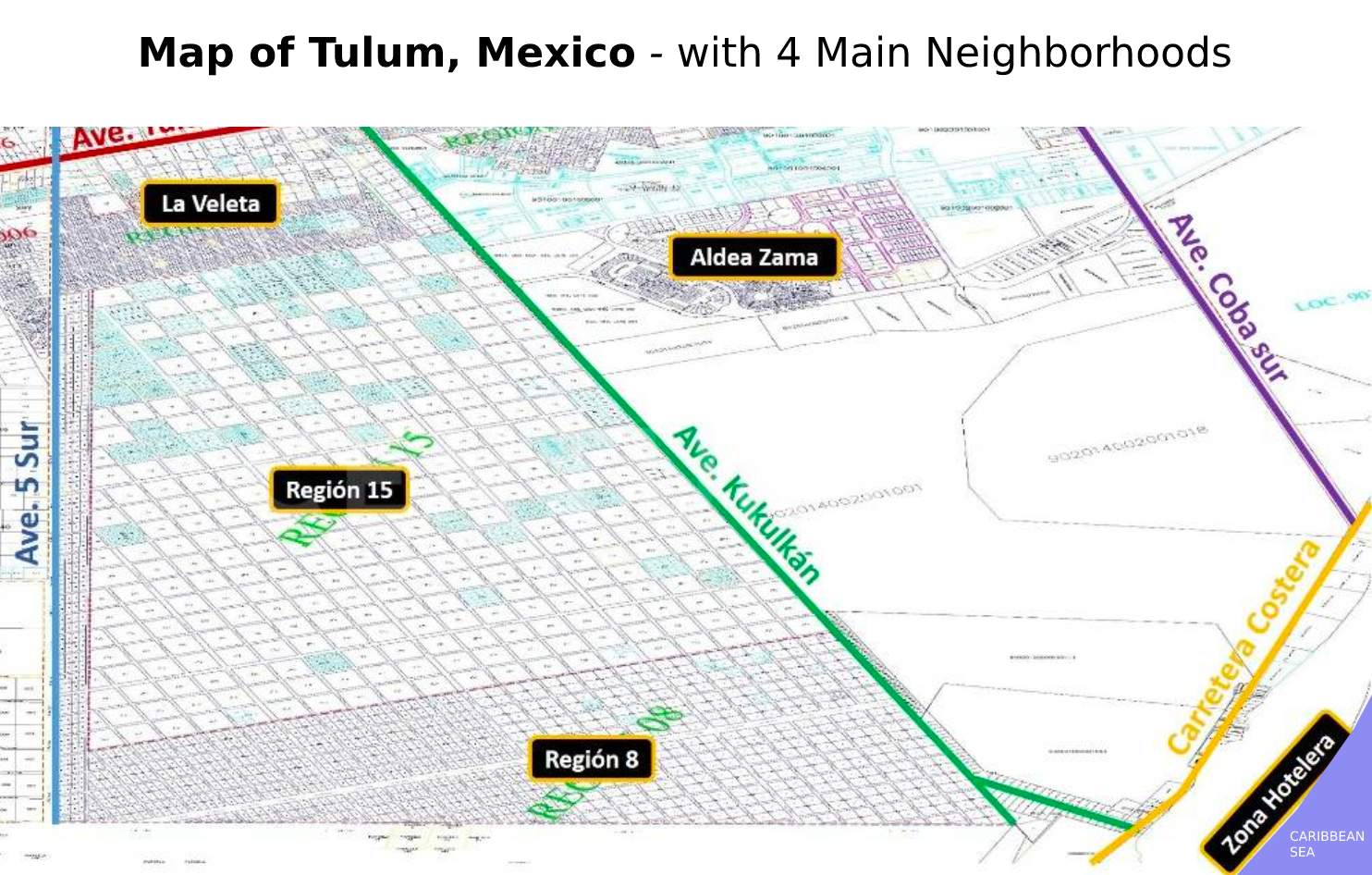 Map of Tulum, Mexico with 4 Main neighborhoods - Aldea Zama, Region 15, Region 8, and La Veleta.